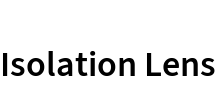 Isolation Lens